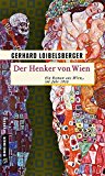  - Die Naschmarkt-Morde: Historischer Kriminalroman. Ein Roman aus dem alten Wien