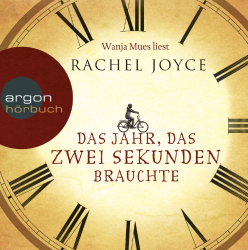 Joyce , Rachel - Das Jahr, das zwei Sekunden brauchte