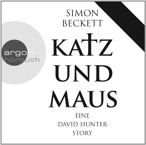 Beckett , Simon - Katz und Maus - Eine David Hunter Story (gelesen von Johannes Steck)