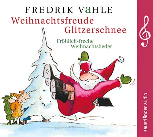  - Weihnachtsfreude Glitzerschnee: Fröhlich-freche Weihnachtslieder