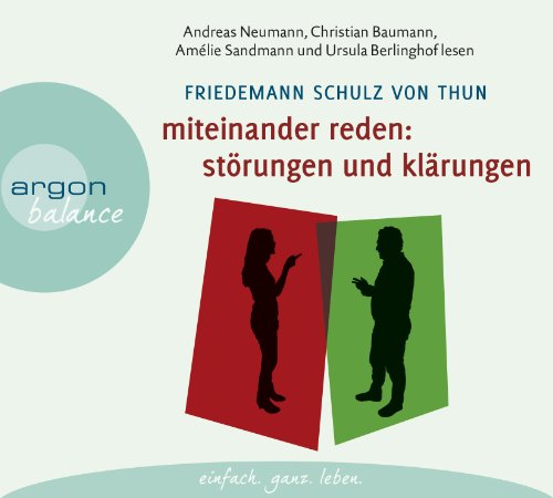  - Miteinander reden Teil 1: Störungen und Klärungen: Die Psychologie der Kommunikation