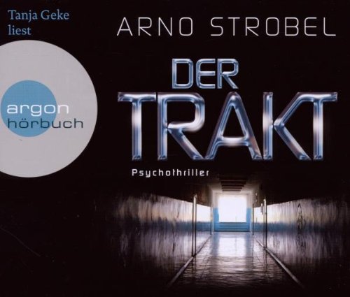  - Der Trakt (Hörbestseller): Psychothriller