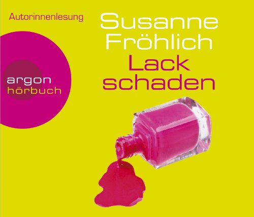 Fröhlich , Susanne - Lackschaden (gelesen von Susanne Fröhlich)