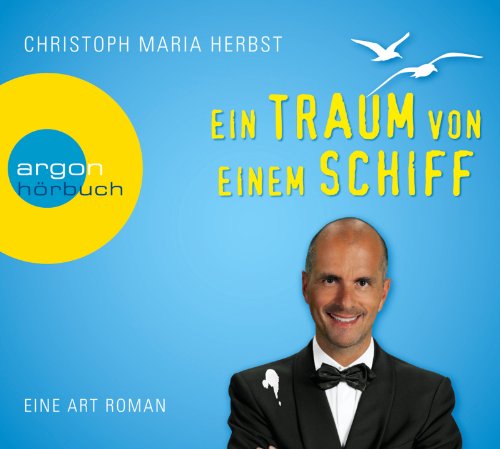  - Ein Traum von einem Schiff (Hörbestseller): Eine Art Roman