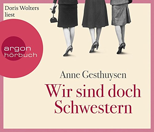  - Wir sind doch Schwestern (Hörbestseller)