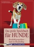  - Einfach schnüffeln! Nasenspiele für den Hundealltag