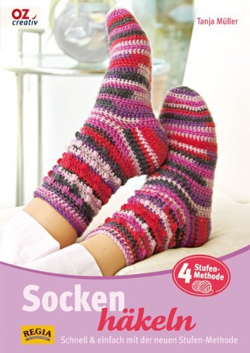  - Socken häkeln: Schnell & einfach mit der neuen Stufen-Methode