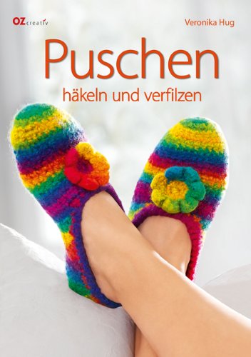  - Puschen häkeln und verfilzen