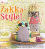  - Nähen im Zakka-Stil: 24 Projekte von Künstlerinnen aus aller Welt