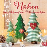  - Dezemberfreude: Stick- & Nähprojekte zur Weihnachtszeit