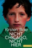 Boie , Kirsten - Nicht Chicago, Nicht hier.