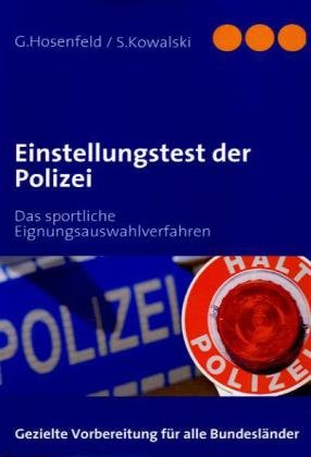 Hosenfeld, Gerrit / Kowalski, Stefan (HG) - Einstellungstest der Polizei: Das sportliche Eignungsauswahlverfahren