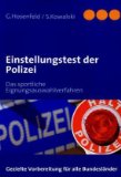  - Der Eignungstest / Einstellungstest zur Ausbildung bei der Polizei: Mit den Prüfungsfragen sicher durch den Einstellungstest