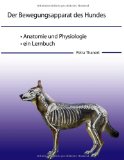  - Physiotherapie in der Kleintierpraxis: Von der Befundung zum Therapieplan