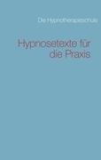  - Hypnosetexte für die Praxis