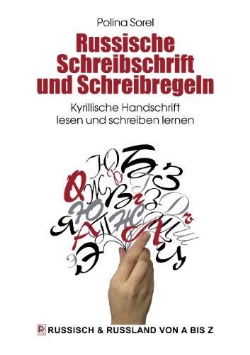  - Russische Schreibschrift und Schreibregeln: Kyrillische Handschrift lesen und schreiben lernen