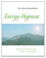  - Energy-Hypnose: Hypnose professionell anwenden