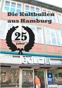  - Die Kultbullen aus Hamburg: Erfolg in Serie: 25 Jahre 