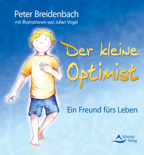  - Der kleine Optimist - Ein Freund fürs Leben - (neue Auflage)