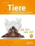  - Wie geht es deinem Tier? - Krankheiten und körperliche Mängel bei Tieren erfühlen