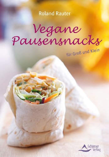  - Vegane Pausensnacks - für Groß und Klein