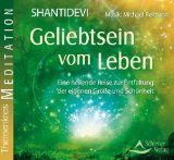 Shantidevi - Schätze deiner Seele - Geführte Meditationen zur Selbstheilung