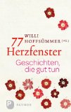  - 77 Sonnenfenster - Geschichten, die das Herz erwärmen