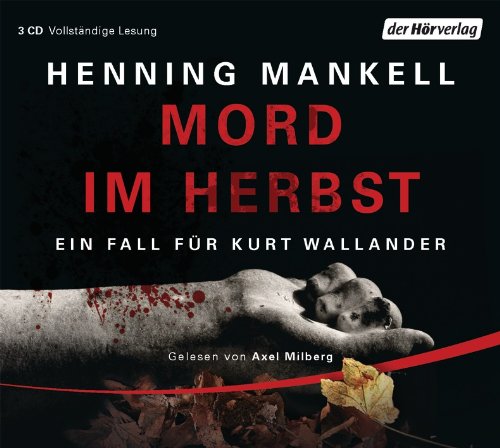 Mankell , Henning - Mord im Herbst: Ein Fall für Kurt Wallander