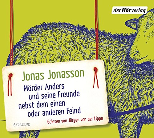 Jonasson , Jonas - Mörder Anders und seine Freunde nebst dem einen oder anderen Feind (gelesen von Jürgen von der Lippe)