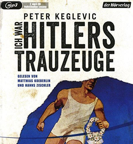 Keglevic , Peter - Ich war Hitlers Trauzeuge (2 mp3-CD)