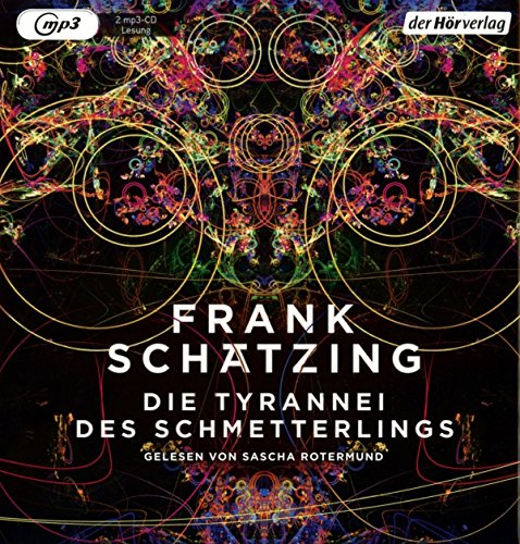 Schätzing , Frank - Die Tyrannei des Schmetterlings