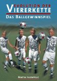  - Spielend zur Viererkette - Zeitgemäßes Jugendfußballtraining