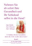  - Die Bombe unter der Achselhöhle!: Praktische Tips für eine gesunde Familie