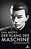  - Das ist DAF: Deutsch Amerikanische Freundschaft – Die autorisierte Biografie | Einmalige Erstausgabe: Von Robert Görl & Gabi Delgado handsigniert!