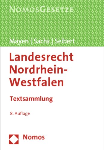  - Landesrecht Nordrhein-Westfalen: Textsammlung, Rechtsstand: 1. August 2013