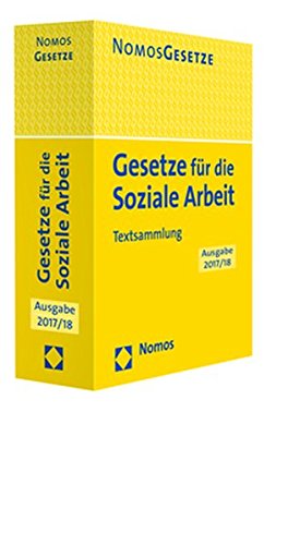  - Gesetze für die Soziale Arbeit: Textsammlung - Rechtsstand: 15.August 2017