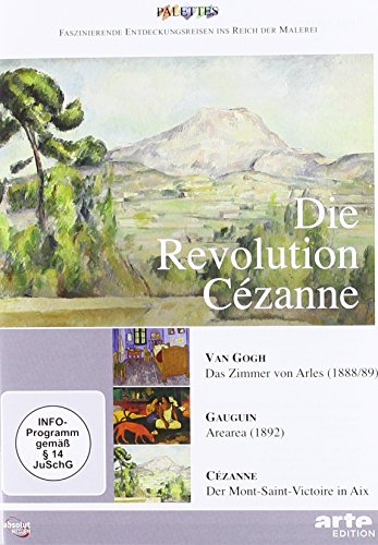  - Die Revolution Cézanne: Van Gogh / Gauguin / Cézanne