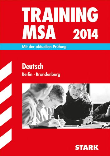  - Training Mittlerer Schulabschluss Berlin/Brandenburg / Deutsch MSA 2014: Mit der aktuellen Prüfung