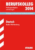  - Berufskolleg, Baden-Württemberg / Englisch 2014 mit MP3-CD Prüfung zum Erwerb der Fachhochschulreife: Prüfungsaufgaben 2011-2013 mit Lösungen.