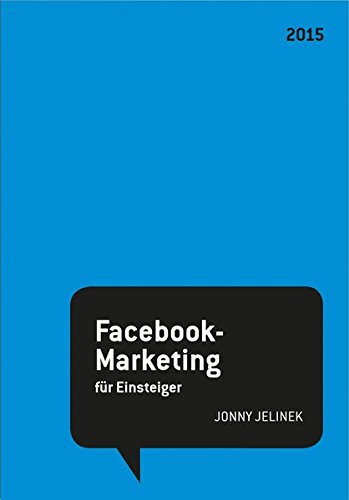  - Jonny Jelinek: Facebook-Marketing für Einsteiger