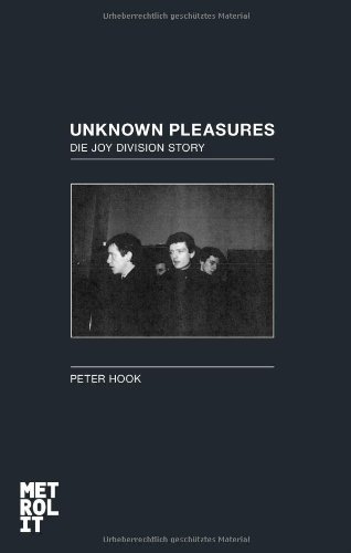  - Unknown Pleasures: Die Joy-Division-Story