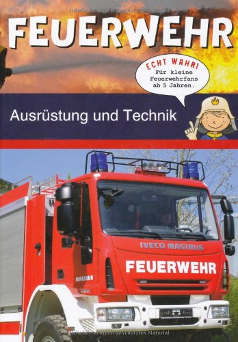  - Feuerwehr: Ausrüstung und Technik