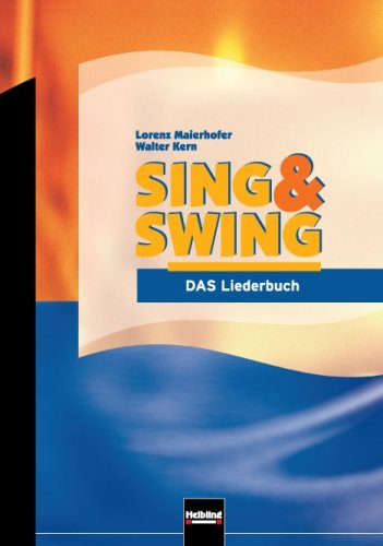  - Sing & Swing - DAS Liederbuch : Schulbuch