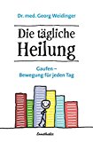  - Die chinesische Hausapotheke: Die wichtigsten Kräuterrezepte für die häufigsten Beschwerden