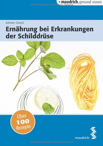  - Ernährung bei Erkrankungen der Schilddrüse