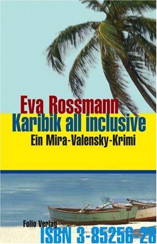  - Karibik all inclusive: Ein Mira-Valensky-Krimi