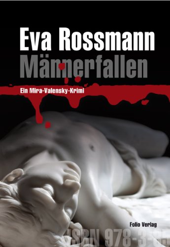  - Männerfallen: Ein Mira-Valensky-Krimi: Der 15. Mira-Valensky-Krimi