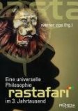  - Rastafari: Von Babylon nach Afrika. Geschichte, Hintergründe und Werte der Rasta-Bewegung