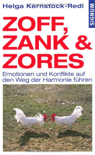  - Zoff, Zank und Zores: Emotionen und Konflikte auf den Weg der Harmonie führen