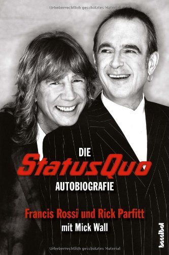 Rossi, Francis / Parfitt, Rick / Wall, Mick - Die Status Quo Autobiografie